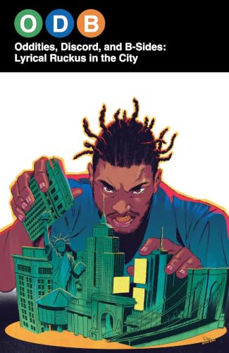 ODB: Oddities, Discord & B-Sides―Lyrical Ruckus in the City