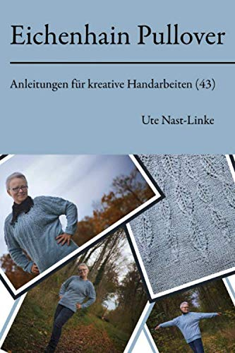 Eichenhain Pullover (Anleitungen für kreative Handarbeiten, Band 43)