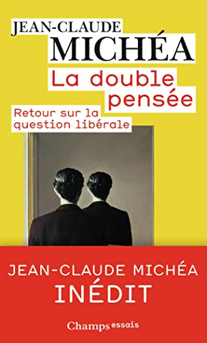 La Double Pensee: Retour Sur LA Question Liberale
