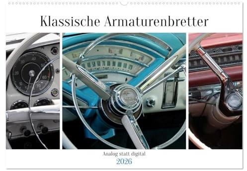 Klassische Armaturenbretter (Wandkalender 2026 DIN A2 quer), CALVENDO Monatskalender: Oldtimer Instrumente - analog, mechanisch (CALVENDO Technologie)