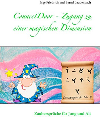 ConnectDoor - Zugang zu einer magischen Dimension: Zaubersprüche für Jung und Alt