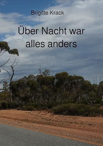 über Nacht war alles anders