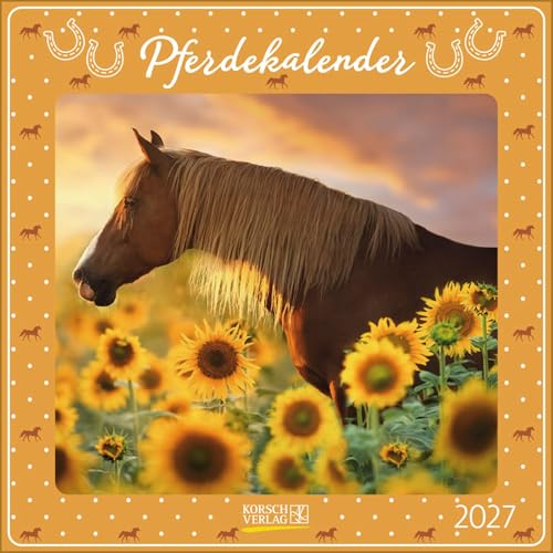 Pferdekalender 2027: Broschürenkalender mit Ferienterminen. Pferde und Ponys. 30 x 30 cm