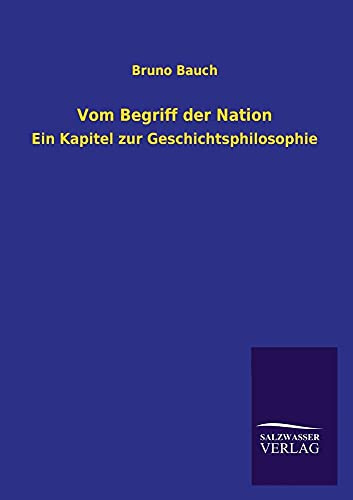 Vom Begriff der Nation: Ein Kapitel zur Geschichtsphilosophie