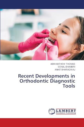 Recent Developments in Orthodontic Diagnostic Tools