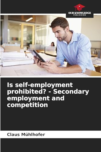 Is self-employment prohibited? - Secondary employment and competition: DE