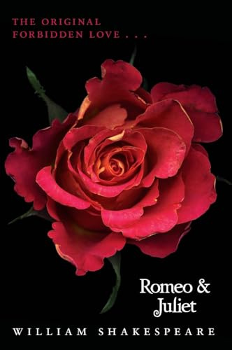 Romeo and Juliet: A Timeless Shakespearean Tragedy of Forbidden Love for Young Adults (Teen Classics)
