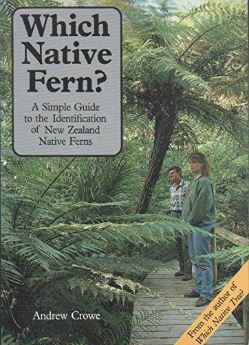 Which Native Fern?: A Simple Guide to the Identification of New Zealand's Native Ferns