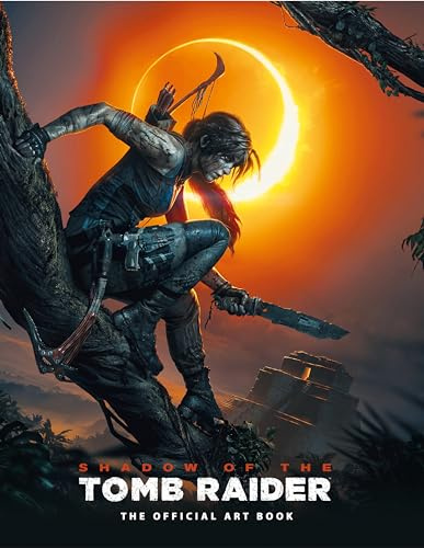 Shadow of the Tomb Raider the Official Art Book