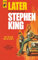 Later: Stephen King (Hard case crime, 147), Englische Sprache: Only the dead have no secrets.