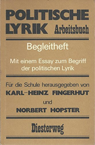 Politische Lyrik / Politische Lyrik: Arbeitsbuch. Mit einer Einführung in Verfahren zur Erarbeitung politischer Gedichte / Begleitheft. Mit einem ... und zur Didaktik der politischen Lyrik