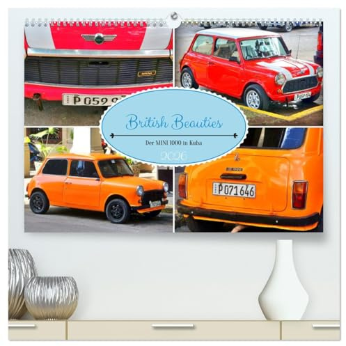 British Beauties - Der MINI 1000 in Kuba (hochwertiger Premium Wandkalender 2026 DIN A2 quer), Kunstdruck in Hochglanz: Der britische Oldtimer MINI 1000 in Havanna (CALVENDO Technologie)