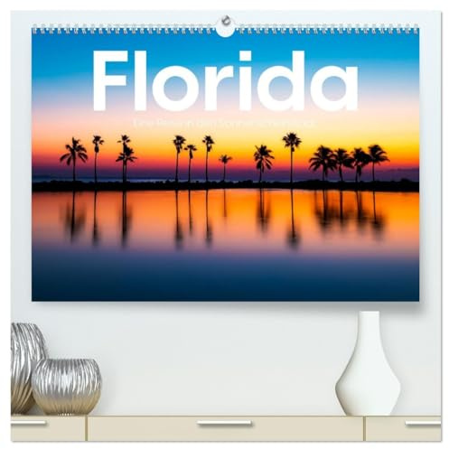 Florida - Eine Reise in den Sonnenscheinstaat. (hochwertiger Premium Wandkalender 2026 DIN A2 quer), Kunstdruck in Hochglanz: Entdecken Sie die ... von Florida für sich. (CALVENDO Orte)