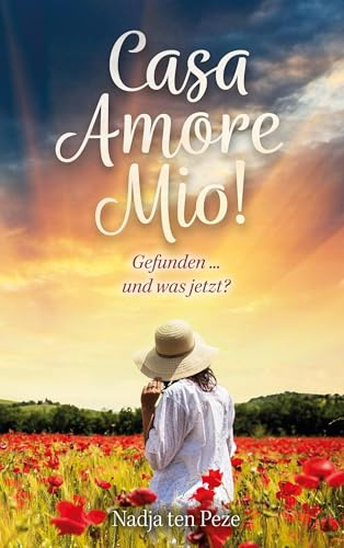 Casa Amore Mio! Band 2: Gefunden ... und was jetzt?