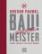BAU! MEISTER: Starke Projekte für echte Männer (BLV Gartenpraxis)