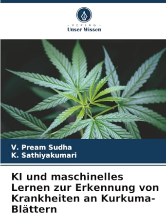 KI und maschinelles Lernen zur Erkennung von Krankheiten an Kurkuma-Blättern: DE