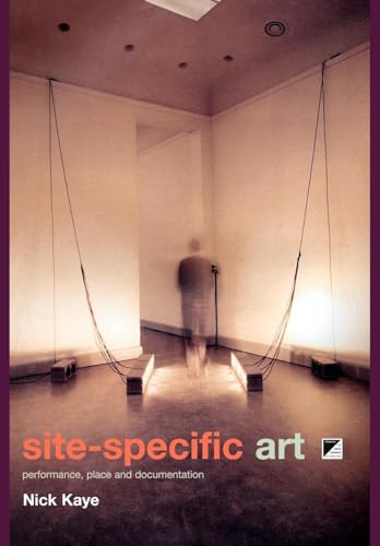 Site-Specific Art: Performance, Place and Documentation