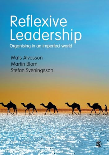 Reflexive Leadership: Organising in an imperfect world