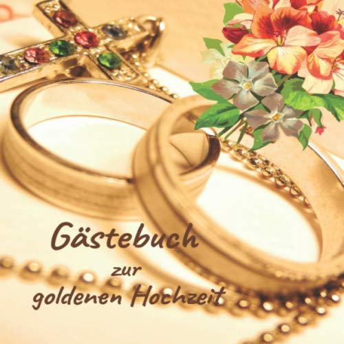 Gästebuch zur goldenen Hochzeit: Erinnerungsbuch zum selbst Eintragen zur goldenen Hochzeit bunt.