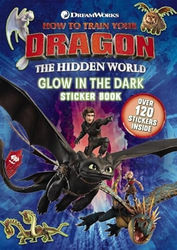 How To Train Your Dragon: The Hidden World: Glow In The Dark Sticker Book (How to Train Your Dragon)