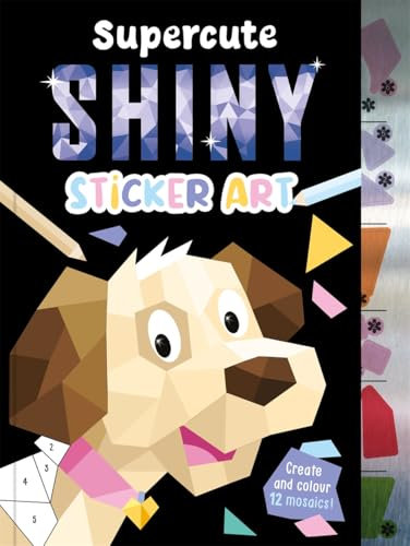 Supercute Shiny Sticker Art (Mosaic Sticker by Numbers)