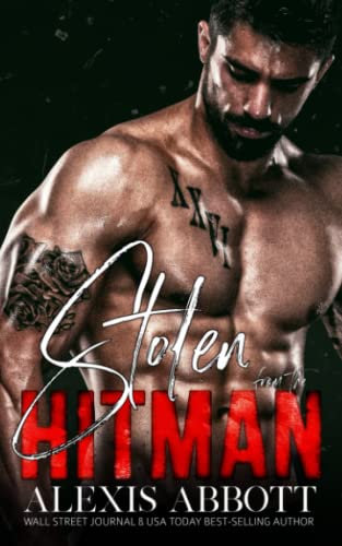 Stolen from the Hitman: A Bad Boy Mafia Romance (Alexis Abbott's Hitmen, Band 5)