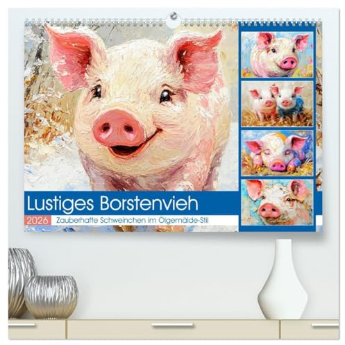 Lustiges Borstenvieh. Zauberhafte Schweinchen im Ölgemälde-Stil (hochwertiger Premium Wandkalender 2026 DIN A2 quer), Kunstdruck in Hochglanz: Erleben ... niedlicher Schweinchen (CALVENDO Tiere)