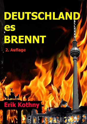 Deutschland, es brennt