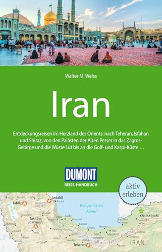 DUMONT Reise-Handbuch Reiseführer Iran: mit Extra-Reisekarte