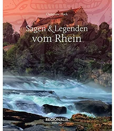 Sagen und Legenden vom Rhein