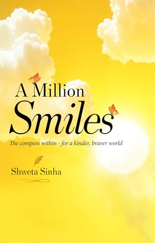 A Million Smiles: The Compass Within for a Kinder, Braver World