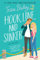Hook, Line, and Sinker: A Heartfelt, Spicy Romantic Comedy about Friendship, Flirtation, and Finding True Love (Bellinger Sisters, 2, Band 2)