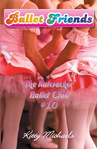Ballet Friends #10 The Nutcracker Ballet Club