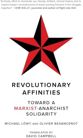 Revolutionary Affinities: Towards a Marxist Anarchist Solidarity (KAIROS)