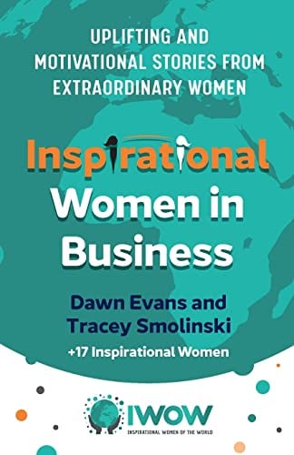 Inspirational Women in Business: Uplifting and Motivational Stories from Extraordinary Women: 2 (Inspirational Women of the World, 2)