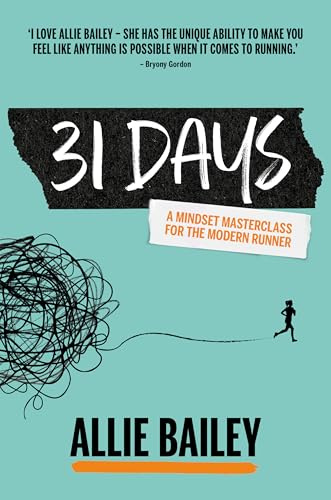 31 Days: A mindset masterclass for the modern runner