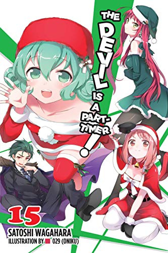 The Devil is a Part-Timer!, Vol. 15 (light novel): Volume 15 (DEVIL IS PART TIMER LIGHT NOVEL SC)