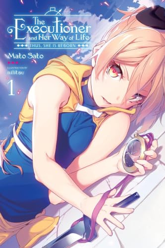 The Executioner and Her Way of Life, Vol. 1: Thus, She Is Reborn (Volume 1)