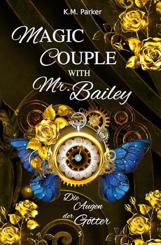 Magic Couple with Mr. Bailey 5: Die Augen der Götter