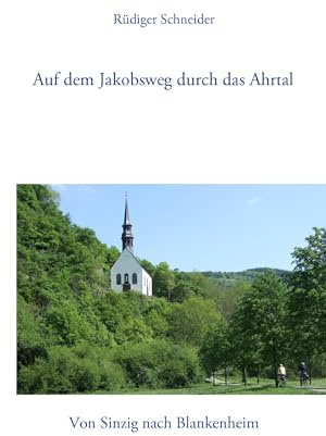 Auf dem Jakobsweg durch das Ahrtal