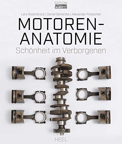 Motoren-Anatomie: Schönheit im Verborgenen