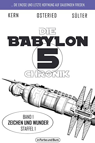 Die Babylon 5-Chronik: Band 1: Staffel 1 - Zeichen und Wunder