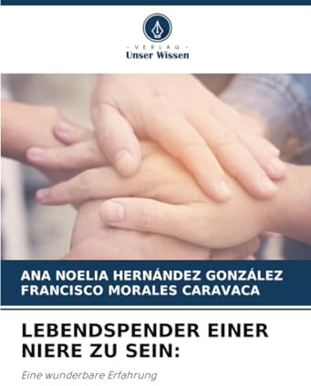 LEBENDSPENDER EINER NIERE ZU SEIN:: Eine wunderbare Erfahrung