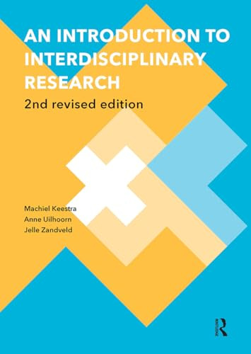 An Introduction to Interdisciplinary Research: 2nd Revised Edition (Perspectives on Interdisciplinarity, 2)