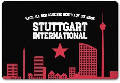 Stuttgart Europapokal Fußmatte in 40x60 cm ohne Rand mit Spruch Stuttgart International Fan-Gesang in der Cannstatter Kurve - Fußabstreifer für echte Stuttgart-Fans