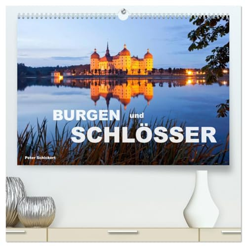 Burgen und Schlösser (hochwertiger Premium Wandkalender 2026 DIN A2 quer), Kunstdruck in Hochglanz: 13 eindrucksvolle deutsche Burgen und Schlösser (CALVENDO Orte)