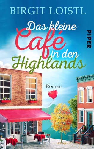 Das kleine Cafe in den Highlands (Große Gefühle in Schottland 1): Roman | Ein romantischer Liebesroman in Schottland