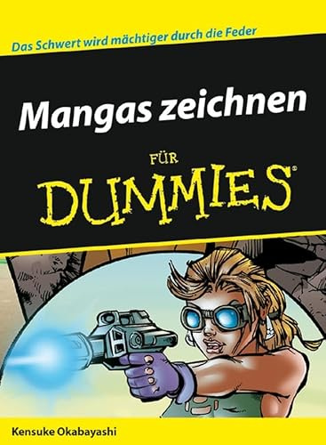 Mangas zeichnen für Dummies: Das Schwert wird mächtiger durch die Feder