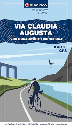 KOMPASS Fahrrad-Tourenkarte Via Claudia Augusta – von Donauwörth bis Verona 1:50.000: Leporello-Karte, reiß- und wetterfest, GPX-Datei zum Download