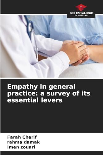 Empathy in general practice: a survey of its essential levers: DE